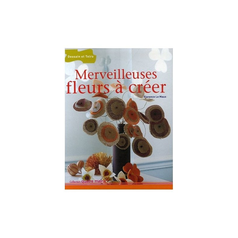 Merveilleuses fleurs à créer