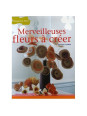 Merveilleuses fleurs à créer