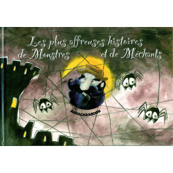 Les plus affreuses histoires de Monstres et de Méchants