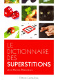 Le dictionnaire des superstitions