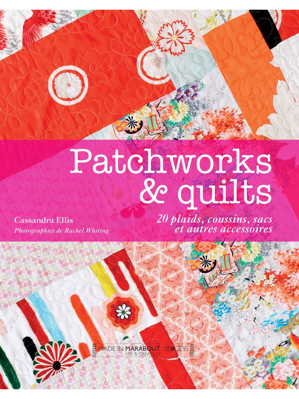 Patchworks & quilts - 20 plaids, coussins, sacs et autres accessoires