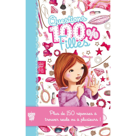 Questions 100% filles - Plus de 150 réponses à trouver seule ou à plusieurs