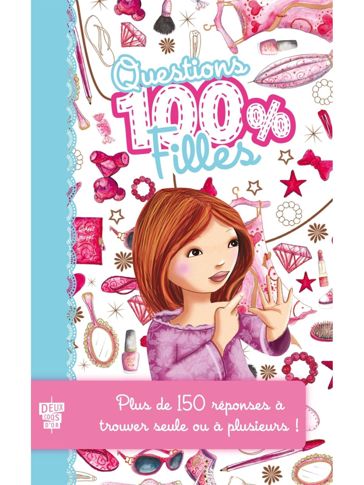 Questions 100% filles - Plus de 150 réponses à trouver seule ou à plusieurs