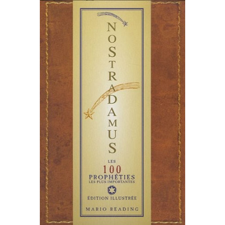 Nostradamus - Les 100 prophéties les plus importantes