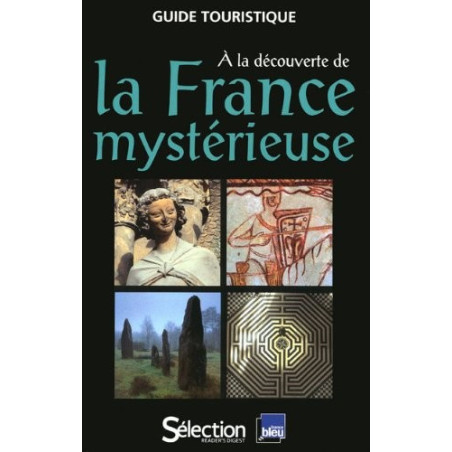 A la découverte de la France mystérieuse