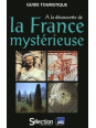 A la découverte de la France mystérieuse