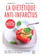 La diététique anti-infarctus - Les meilleurs aliments pour protéger votre cœur et vos artères