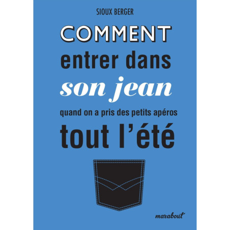 Comment entrer dans son jean quand on a pris des petits apéros tout l'été