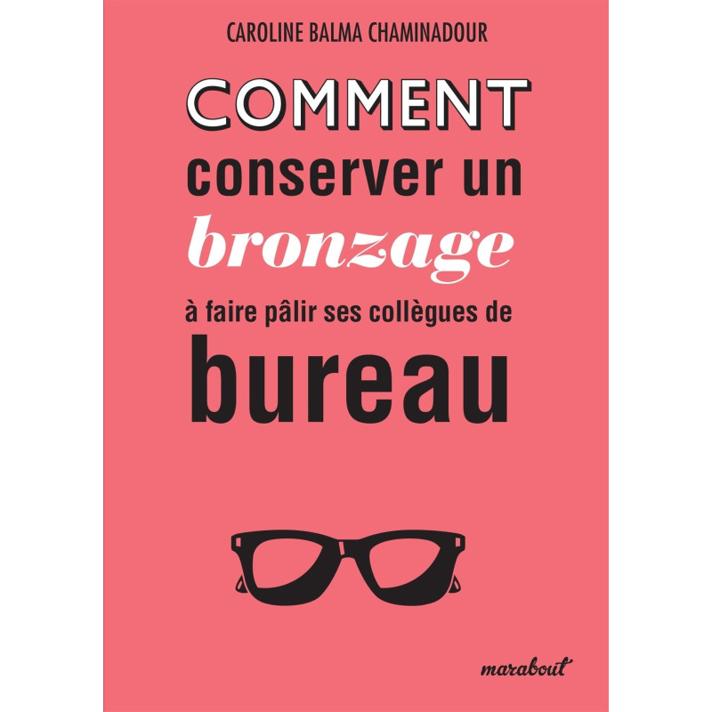 Comment conserver un bronzage à faire pâlir ses collègues du bureau