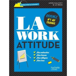 La work attitude - Devenez N°1 au travail