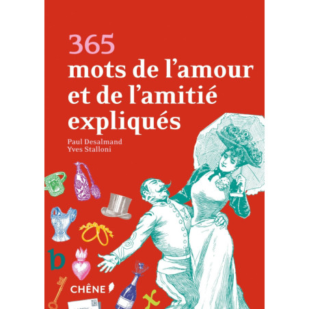 365 mots de l'amour et de l'amitié expliqués