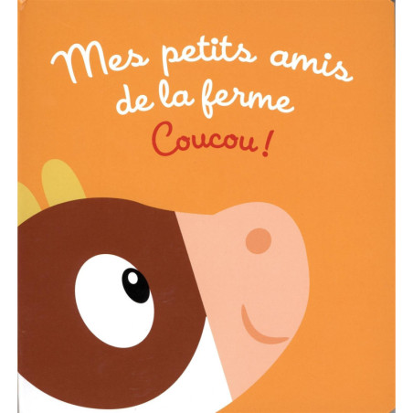 Mes petits amis de la ferme - Coucou !