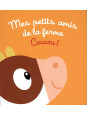 Mes petits amis de la ferme - Coucou !