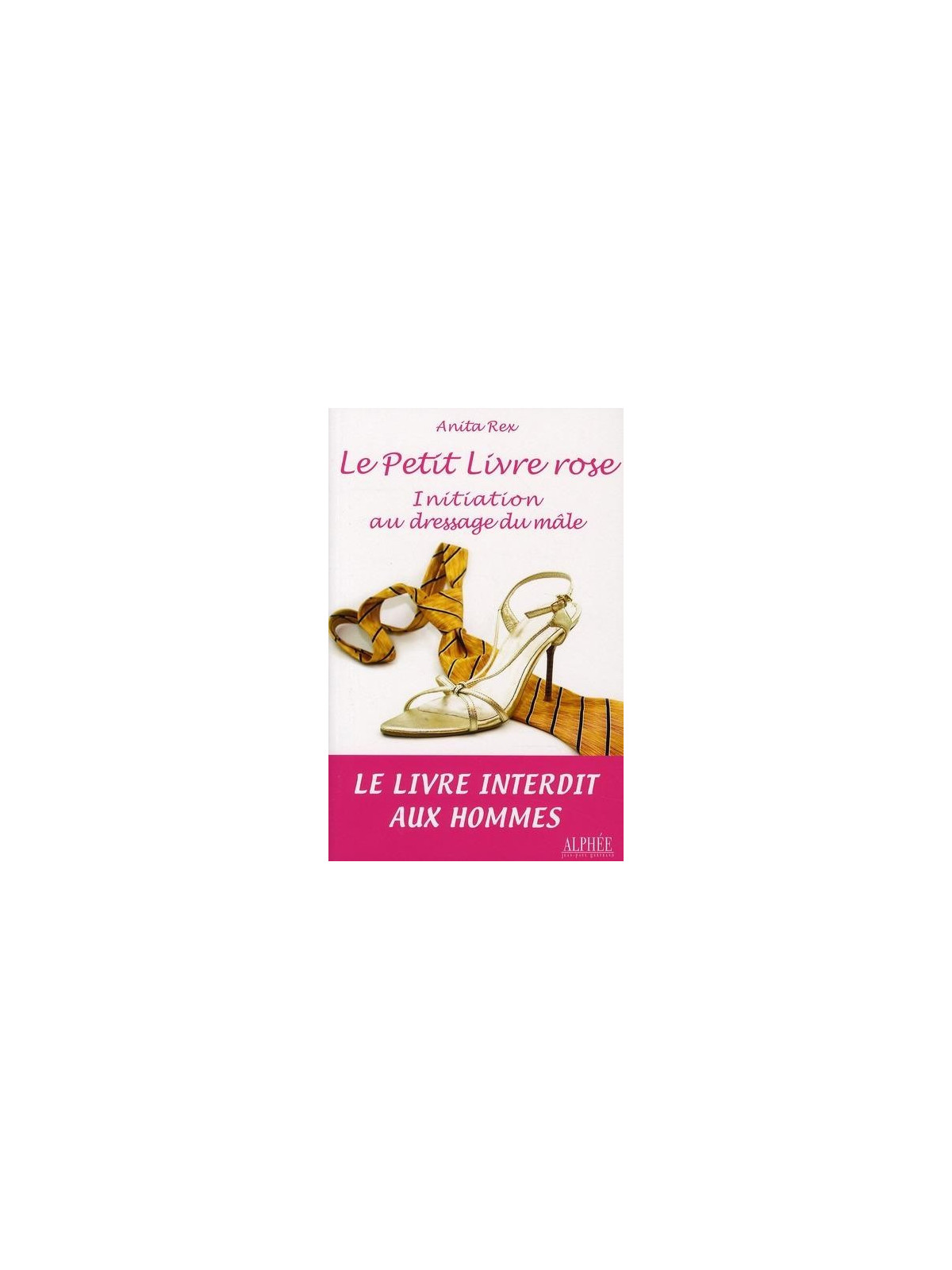 Le Petit Livre rose - Initiation au dressage du mâle