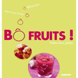 Bô Fruits ! Faites-vous plaisir