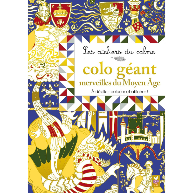 Les ateliers du calme - Colo géant Merveilles du Moyen Âge - À déplier, colorier et afficher !