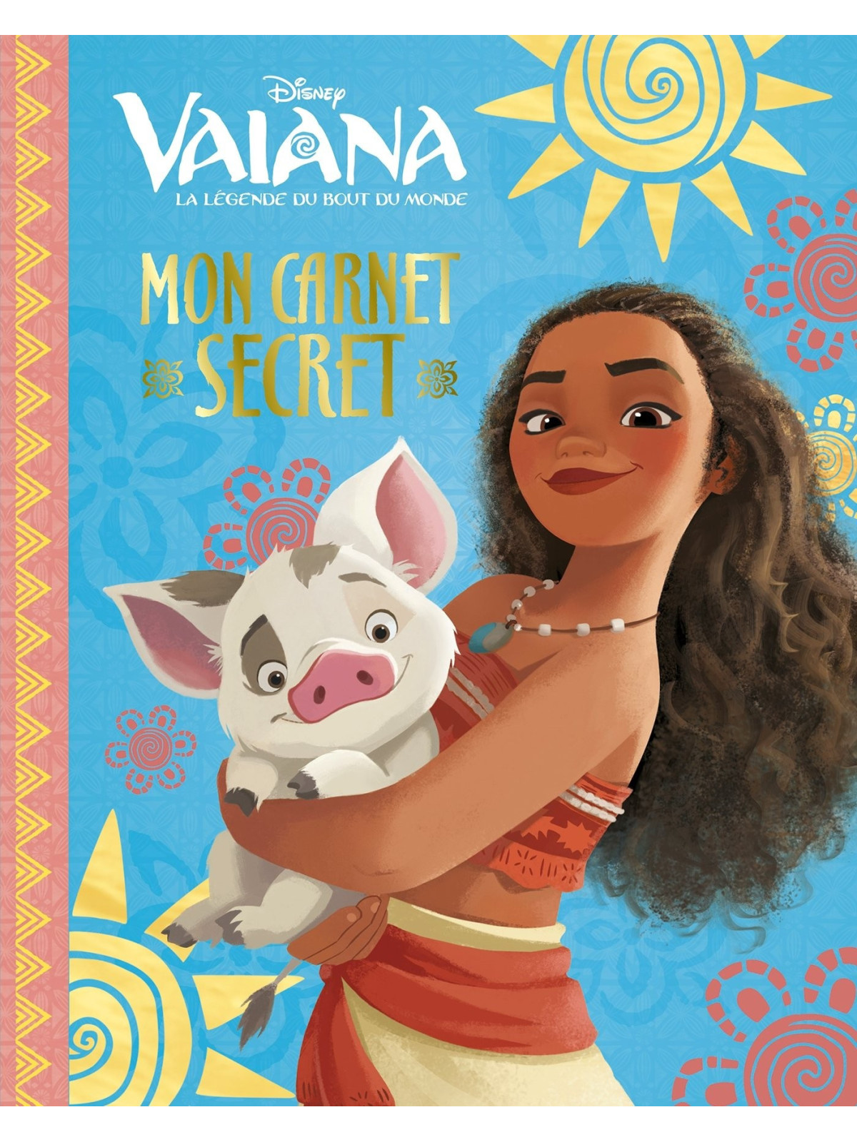 Vaiana - La légende du bout du monde - Mon carnet secret