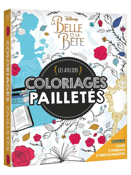 La Belle et la Bête - Les ateliers - Coloriages pailletés - 1 livres, 5 tableaux, 6 tubes de paillettes