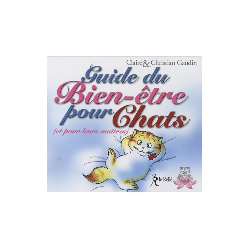 Guide du Bien-être pour Chats (et pour leurs maîtres)