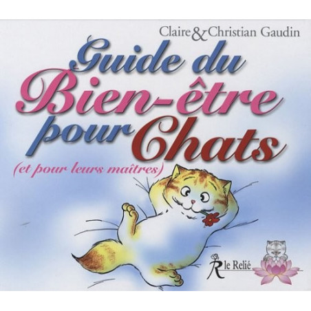 Guide du Bien-être pour Chats (et pour leurs maîtres)