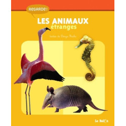 Regarde - Les animaux étranges