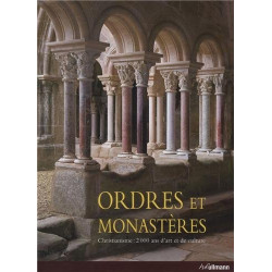 Ordres et Monastères - Christianisme : 2 000 ans d'art et de culture