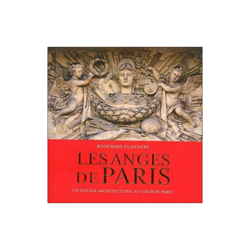 Les anges de Paris - Un voyage architectural au coeur de Paris