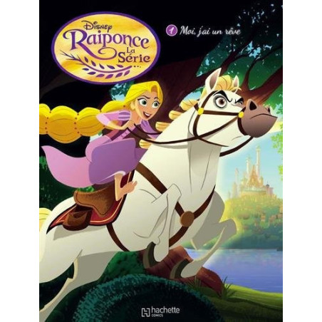 Raiponce, la série - Tome 1 - Moi, j'ai un rêve