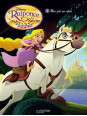 Raiponce, la série - Tome 1 - Moi, j'ai un rêve