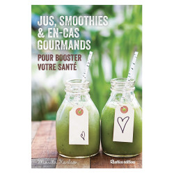 Jus, smoothies & en-cas gourmands pour booster votre santé