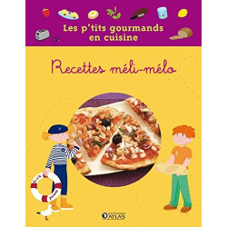 Les p'tits gourmands en cuisine - Recettes méli-mélo
