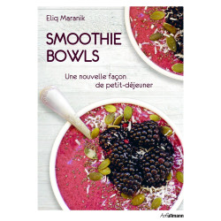 Smoothie bowls - Une nouvelle façon de petit-déjeuner