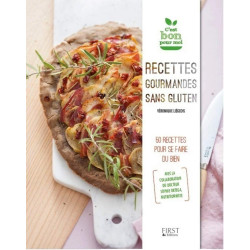 Recettes gourmandes sans gluten - 50 recettes pour se faire du bien