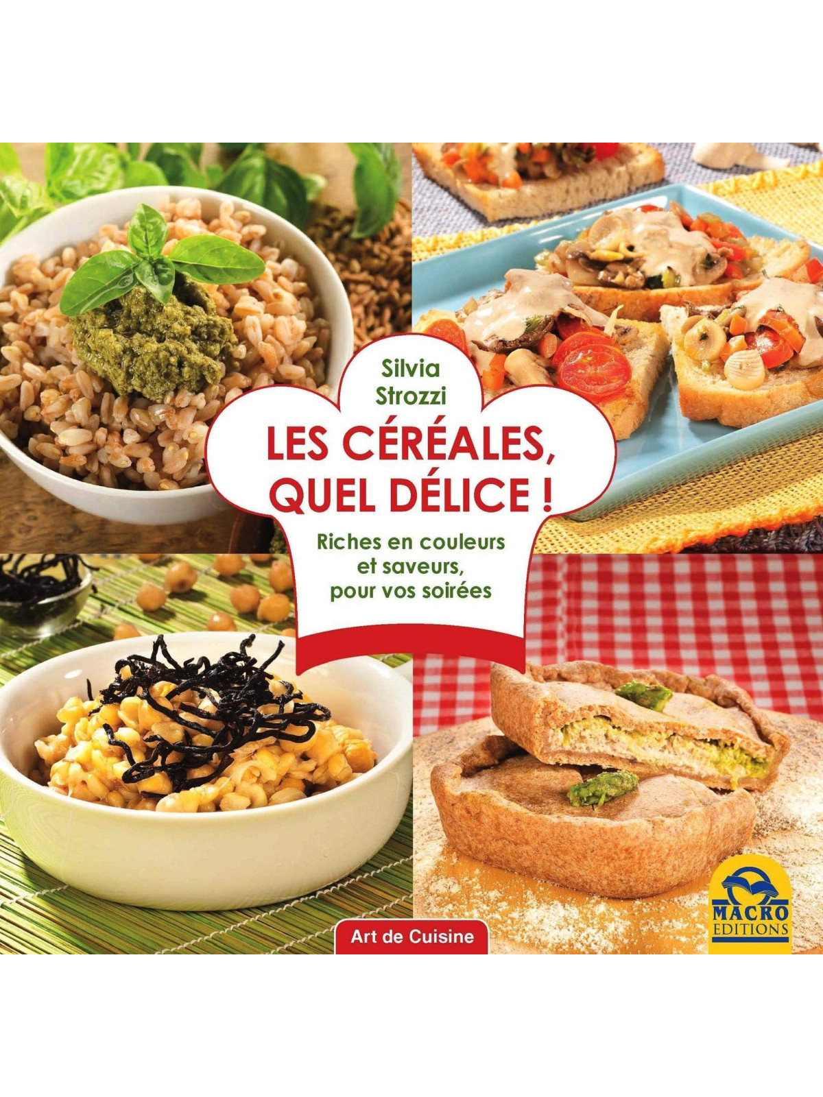 Les céréales, quel délice ! Riches en vitamines et saveurs, bonnes pour la santé