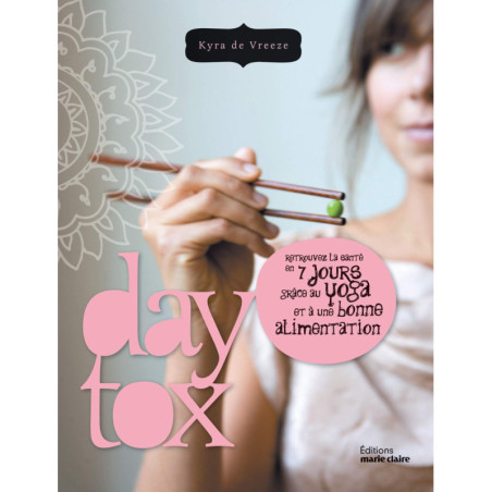 Daytox - Retrouvez la santé en 7 jours grâce au yoga et à une bonne alimentation