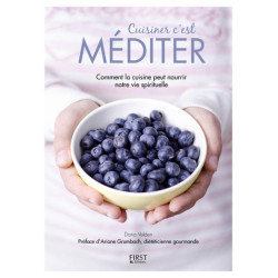 Cuisiner c'est méditer - Comment la cuisine peut nourrir notre vie spirituelle