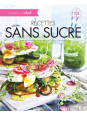 Recettes sans sucre - Près de 70 recettes de brunch, palt & dessert