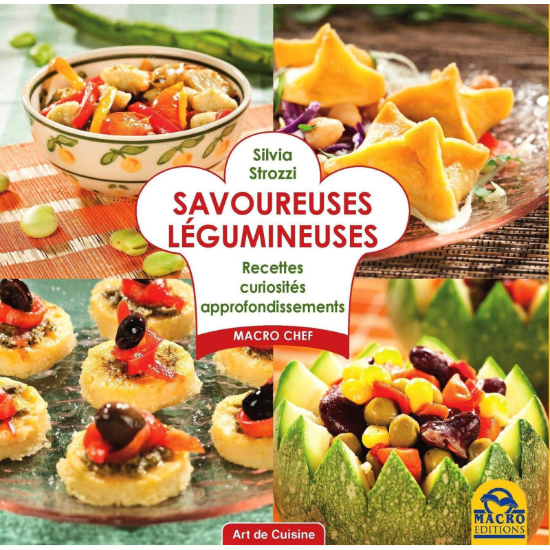 Savoureuses légumineuses - Recettes et astuces pour cuisiner gourmand