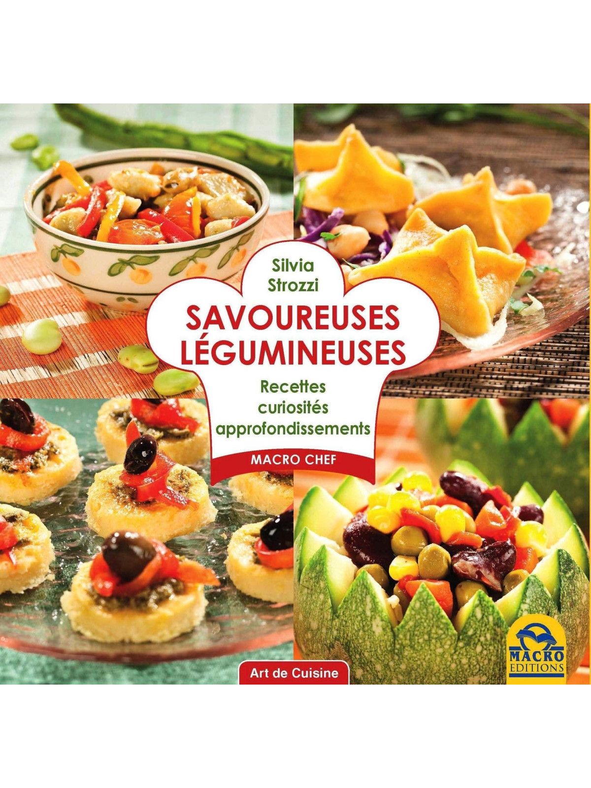 Savoureuses légumineuses - Recettes et astuces pour cuisiner gourmand