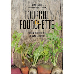 Fourche & Fourchette - Rencontres et recettes du champ à l'assiette