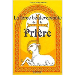 La force bouleversante de la prière