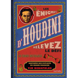 Les énigmes d'Houdini - Relevez le défi - 100 énigmes inextricables