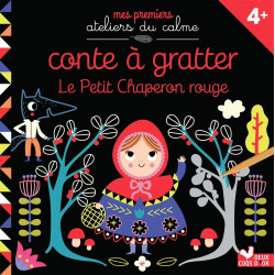 Mes premiers ateliers du calme - Conte à gratter Le Petit Chaperon rouge