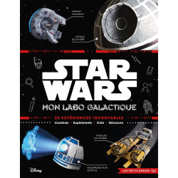 Star Wars - Mon labo galactique - 20 expériences incroyables - Construis, expérimente, crée et découvre