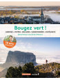 Bougez vert ! Jardins, visites, balades, randonnées en France