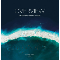 Overview - Un nouveau regard sur le monde