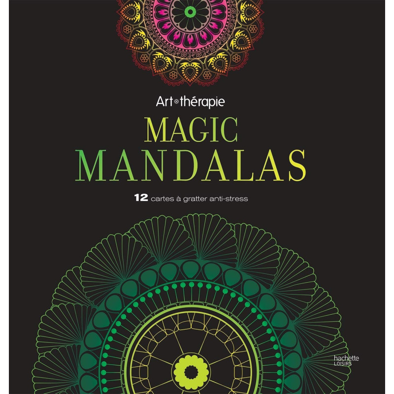 Art-Thérapie - Magic mandalas - 12 cartes à gratter anti-stress