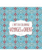 L'art du coloriage - Voyages en Orient