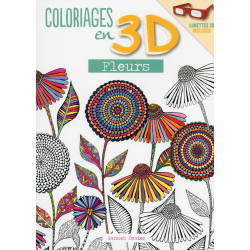 Coloriages en 3D - Fleurs - Lunettes 3D incluses