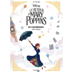 Art Thérapie - Le retour de Mary Poppins - 60 coloriages anti-stress